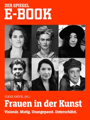 cover image of Frauen in der Kunst --Visionär. Mutig. Unangepasst. Unterschätzt.